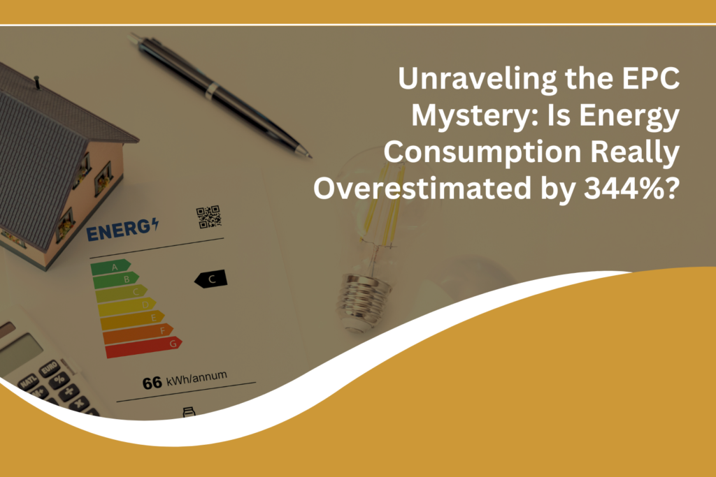 Unraveling the EPC Mystery: Is Energy Consumption Really Overestimated by 344%?